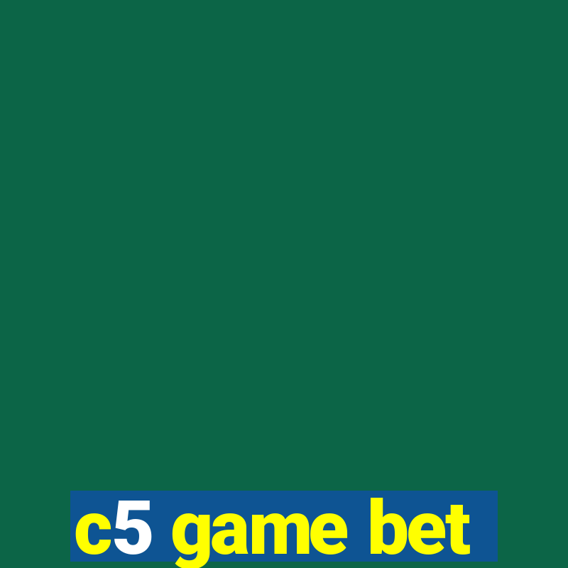 c5 game bet